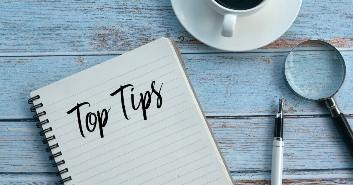 Top tips
